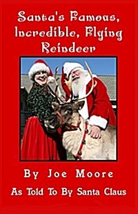 Santas Famous, Incredible, Flying Reindeer (Paperback)