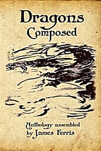 Dragons Composed (Paperback)