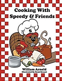 Cooking with Speedy & Friends (Paperback)