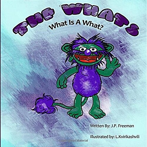 The Whats: What Is a What? (Paperback)