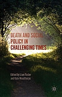 Death and Social Policy in Challenging Times (Hardcover)
