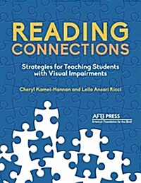 Reading Connections: Strategies for Teaching Students with Visual Impairments (Paperback)