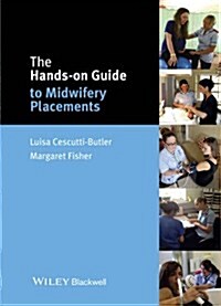 The Hands-On Guide to Midwifery Placements (Paperback)