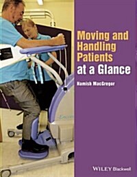 Moving and Handling Patients at a Glance (Paperback)
