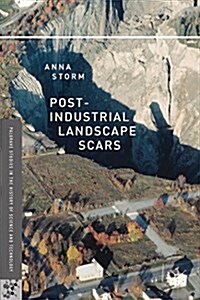 Post-Industrial Landscape Scars (Paperback)