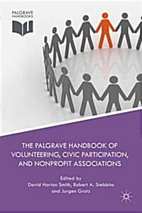 The Palgrave Handbook of Volunteering, Civic Participation, and Nonprofit Associations (Hardcover)