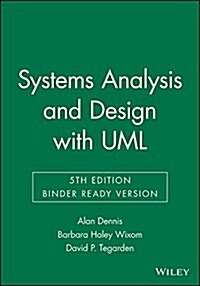 Systems Analysis and Design: An Object-Oriented Approach with UML (Loose Leaf, 5, Binder Ready Ve)