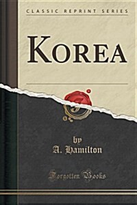 Korea (Classic Reprint) (Paperback)