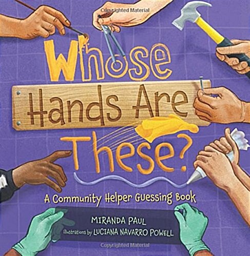 Whose Hands Are These?: A Community Helper Guessing Book (Hardcover)
