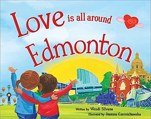 Love Is All Around Edmonton (Hardcover)