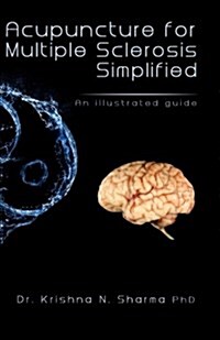 Acupuncture for Multiple Sclerosis Simplified: An Illustrated Guide (Paperback)