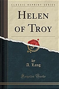 Helen of Troy (Classic Reprint) (Paperback)