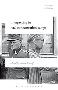Interpreting in Nazi Concentration Camps (Paperback)