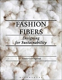 Fashion Fibers: Designing for Sustainability (Paperback)