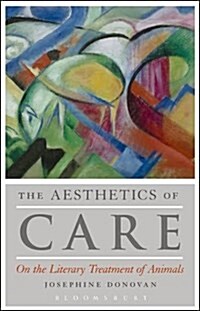 The Aesthetics of Care: On the Literary Treatment of Animals (Hardcover)