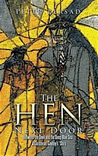 The Hen Next Door: Between the Devil and the Deep Blue Sea - A Caribbean Gayboys  Story (Paperback)