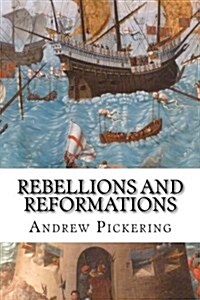 Rebellions and Reformations (Paperback)