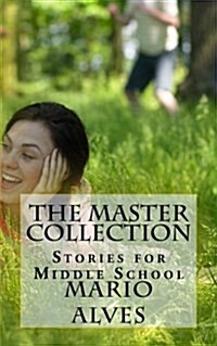 The Master Collection: Stories for Middle School (Paperback)