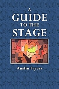 A Guide to the Stage (Paperback)
