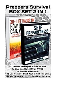 Preppers Survival Box Set 2 in 1: 50 Proven Strategies Hacks on How to Live in a Car, Van or RV 50 to Survive a Disaster + 30 Life Hacks to Start Your (Paperback)