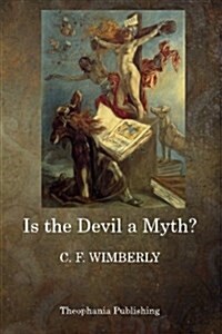 Is the Devil a Myth? (Paperback)