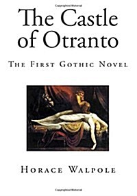 The Castle of Otranto: The First Gothic Novel (Paperback)