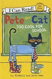 Pete the Cat: Too Cool for School (Prebound)