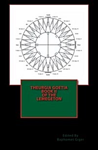 Theurgia Goetia Book II of the Lemegeton (Paperback)