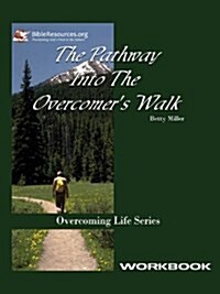 Pathway Into the Overcomers Walk Workbook (Paperback)