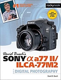 David Buschs Sony Alpha A77 II/Ilca-77m2 Guide to Digital Photography (Paperback)