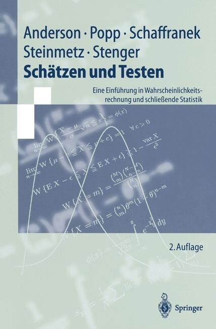 Sch?zen Und Testen: Eine Einf?rung in Wahrscheinlichkeitsrechnung Und Schlie?nde Statistik (Paperback, 2)
