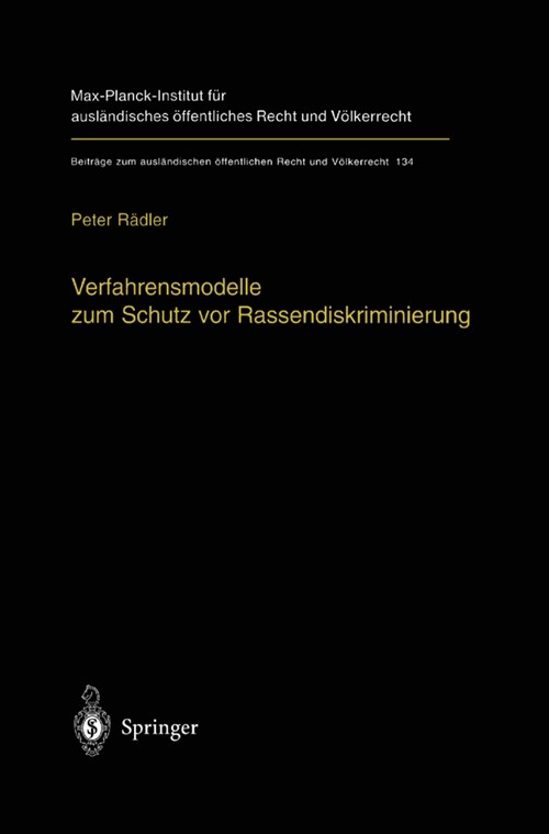 Verfahrensmodelle Zum Schutz VOR Rassendiskriminierung: Rechtsvergleichende Untersuchung Zum Verfassungsauftrag in Art. 3 ABS. 3 Gg (Hardcover, 1999)