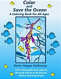 Color and Save the Ocean: A Coloring Book for All Ages (Paperback)