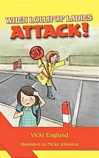 When Lollipop Ladies Attack! (Paperback)