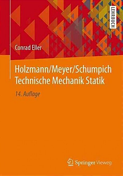 Holzmann/Meyer/Schumpich Technische Mechanik Statik (Paperback, 14, 14., Uberarb. U)