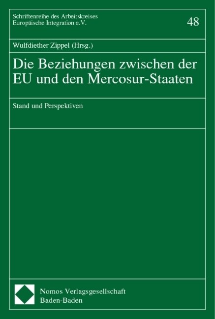 Die Beziehungen Zwischen Der Eu Und Den Mercosur-Staaten: Stand Und Perspektiven (Paperback)