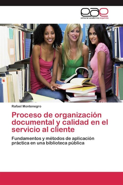 Proceso de organizaci? documental y calidad en el servicio al cliente (Paperback)