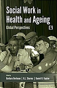 Social Work in Health and Ageing: Global Perspectives (Hardcover)