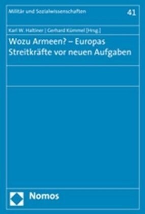Wozu Armeen? - Europas Streitkrafte VOR Neuen Aufgaben (Paperback)