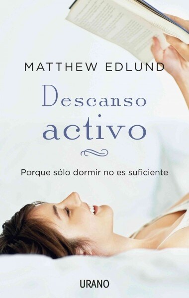 Descanso Activo: Poque Solo Dormir No Es Suficiente = The Power of Rest (Paperback)