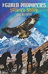 The Garud Prophecies Sitaras Story (Paperback)