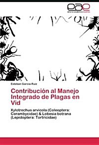 Contribuci? al Manejo Integrado de Plagas en Vid (Paperback)