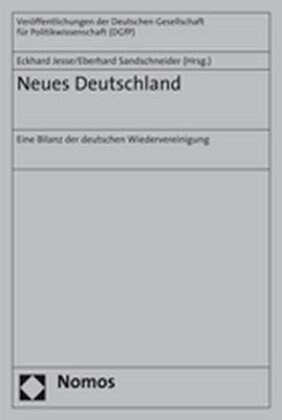 Neues Deutschland: Eine Bilanz Der Deutschen Wiedervereinigung (Paperback)