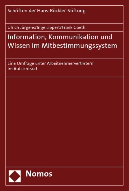 Information, Kommunikation Und Wissen Im Mitbestimmungssystem: Eine Umfrage Unter Arbeitnehmervertretern Im Aufsichtsrat (Paperback)