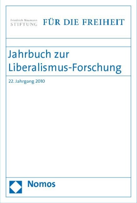 Jahrbuch Zur Liberalismus-Forschung: 22. Jahrgang 2010 (Paperback)