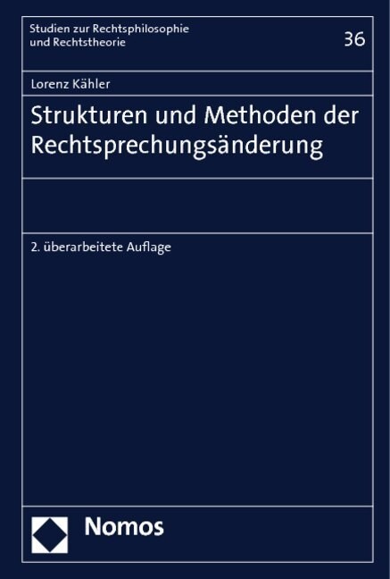 Strukturen Und Methoden Der Rechtsprechungsanderung (Paperback, 2, 2. Uberarbeitet)