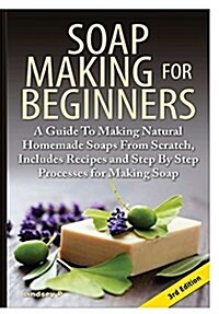 Soap Making for Beginners (Hardcover)