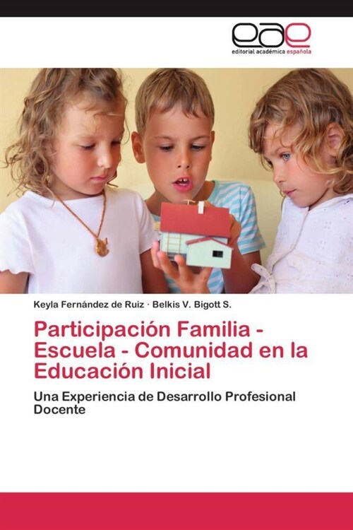 Participaci? Familia - Escuela - Comunidad en la Educaci? Inicial (Paperback)