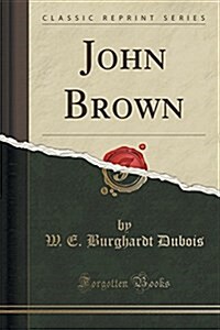 John Brown (Classic Reprint) (Paperback)