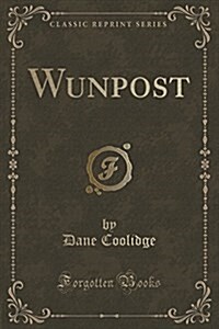 Wunpost (Classic Reprint) (Paperback)